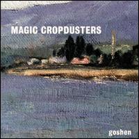 Magic Cropdusters - Goshen lyrics