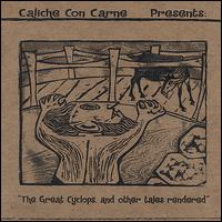Caliche Con Carne - The Great Cyclops lyrics