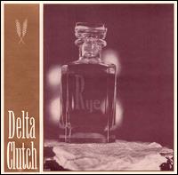 Delta Clutch - Rye lyrics