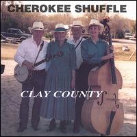 Clay County - Cherokee Shuffle lyrics