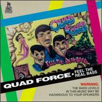 Quad Force - Feel the Real Bass lyrics