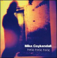 Mike Coykendall - Hello Hello Hello lyrics