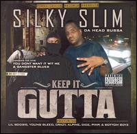 Silky Slimm - Keep It Gutta lyrics