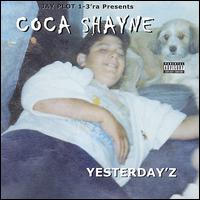 Coca Shayne - Yesterday'z lyrics