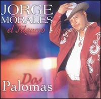 Jorge Morales - Dos Palomas lyrics