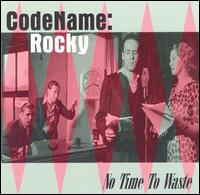 Codename: Rocky - No Time to Waste lyrics