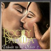 Rocky Padilla - Tribute to the Oldies, Vol. 2 lyrics