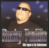 Rocky Padilla - R&B Legend of the Underground lyrics