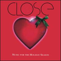 Close - Close: Music for the Holiday Season lyrics