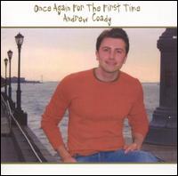 Andrew Coady - Once Again for the First Time lyrics