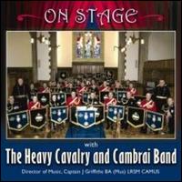 Heavy Cavalry and Cambrai Band - On Stage lyrics