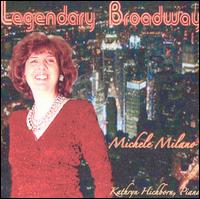 Michele Milano - Legendary Broadway lyrics