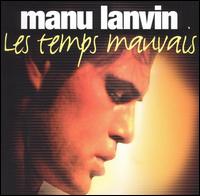 Manu Lanvin - Temps Mauvais lyrics