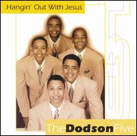 Dodson Five - Hangin' Out with Jesus lyrics