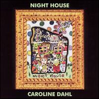 Caroline Dahl - Night House lyrics