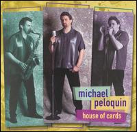 Michael Peloquin - House of Cards lyrics