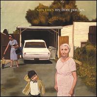 Sam Jones - My Front Porches lyrics