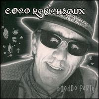 Coco Robicheaux - Hoo Doo Party lyrics