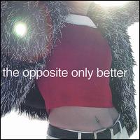 Colleen Coadic - The Opposite Only Better lyrics