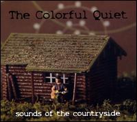 The Colorful Quiet - Sounds Of The Countryside lyrics