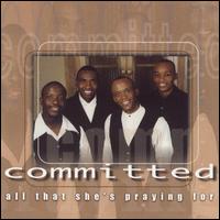 Committed - All That She's Praying For lyrics