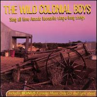 Wild Colonial Boys - The Wild Colonial Boys Sing All Time Aussie Favourite Sing-A-Long Songs [Bonus CD] lyrics