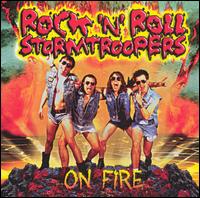 Rock 'N' Roll Stormtroopers - On Fire lyrics