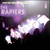 Rapiers - You're Never Alone with the Rapiers lyrics
