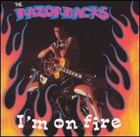 Razorbacks - I'm on Fire lyrics