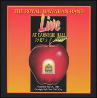 Royal Hawaiian Band - Live at Carnegie Hall, Pt. 2 lyrics