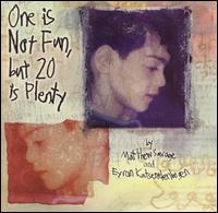 Matt Savage - One Is Not Fun But Twenty Is Plenty lyrics
