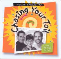 Matt Savage - Chasing Your Tail lyrics