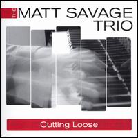 Matt Savage - Cutting Loose lyrics