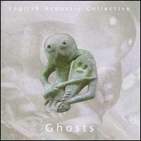 English Acoustic Collective - Ghosts lyrics