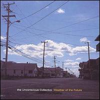Unconscious Collective - Weather of the Future lyrics