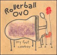 Rollerball - My First Cowboy lyrics