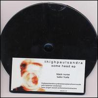 Thighpaulsandra - Some Head EP lyrics