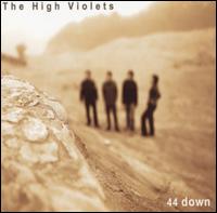 The High Violets - 44 Down lyrics