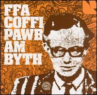 Ffa Coffi Pawb - Ffa Coffi Pawb Am Byth lyrics