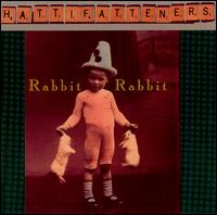 Hattifatteners - Rabbit Rabbit lyrics