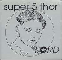 Super 5 Thor - Ford lyrics