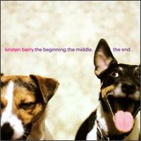 Kristen Barry - The Beginning.The Middle.The End lyrics