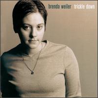 Brenda Weiler - Trickle Down lyrics