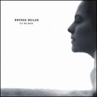 Brenda Weiler - Fly Me Back lyrics