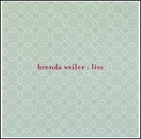 Brenda Weiler - Live lyrics