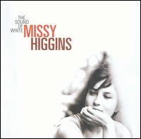 Missy Higgins - The Sound of White lyrics