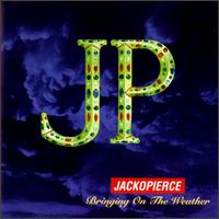 Jackopierce - Bringing on the Weather lyrics