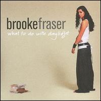 Brooke Fraser - What to Do with Daylight lyrics