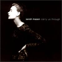 Sarah Masen - Carry Us Through lyrics