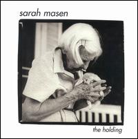 Sarah Masen - The Holding lyrics